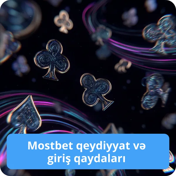 Mostbet qeydiyyat və giriş qaydaları